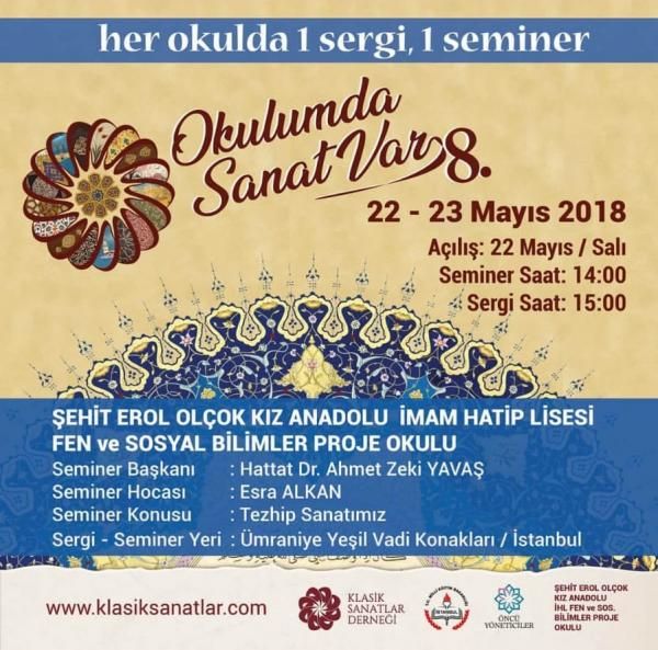 Her Okulda 1 Sergi, 1 Seminer  8.  Şehit Erol Olçok Kız Anadolu İmam Hatip Lisesi Fen ve Sosyal Bilimler Proje Okulu