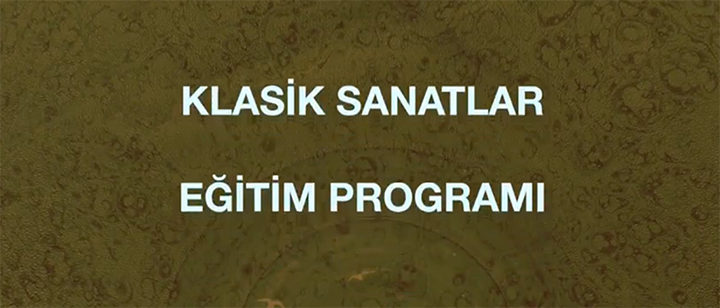 KLASİK SANATLAR EĞİTİM PROGRAMI