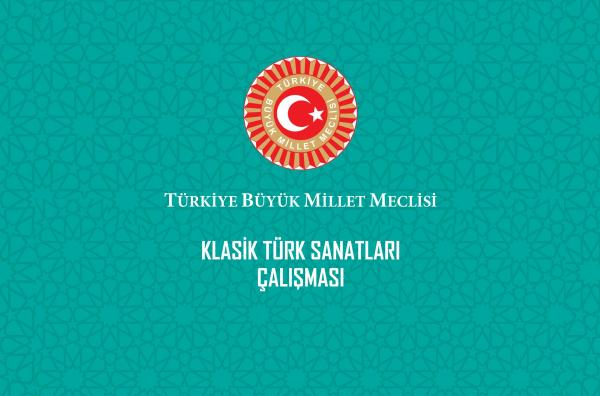 TBMM Klasik Türk Sanatları Çalışması